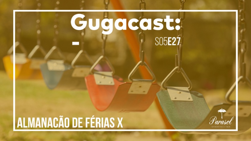 Arquivo:Gugacast 1060x596 s05e27.jpg