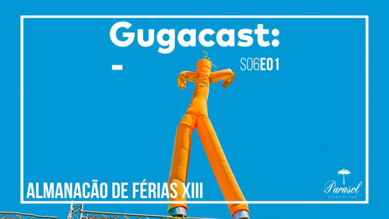 Arquivo:Gugacast 1060x596 s06e01.jpg