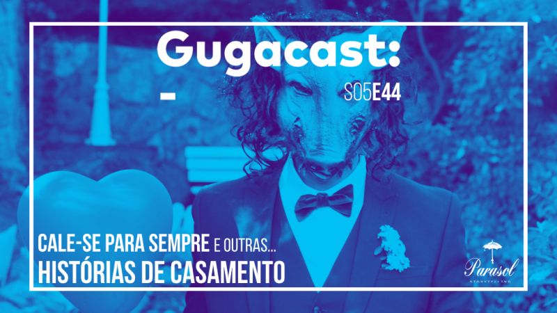 Arquivo:Gugacast 1060x596 s05e44.jpg