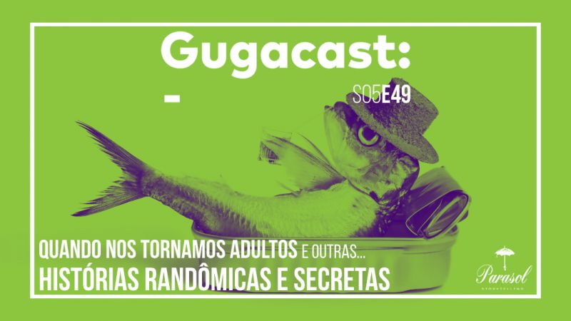 Arquivo:Gugacast 1060x596 s05e49.jpg