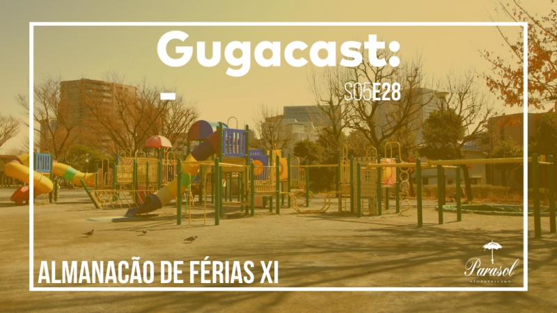 Arquivo:Gugacast 1060x596 s05e28.jpg