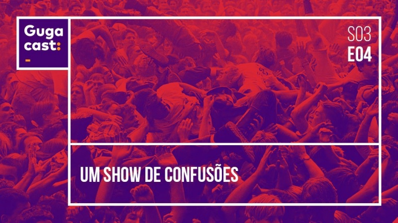 Arquivo:Gugacast-s03e04.jpg