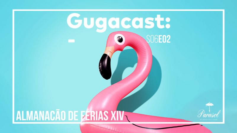Arquivo:Gugacast 1060x596 s06e02.jpg