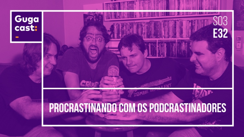 Arquivo:Gugacast-S03E32.jpg
