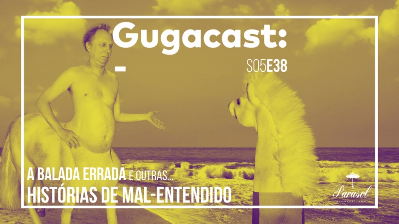 Arquivo:Gugacast 1060x596 s05.jpg