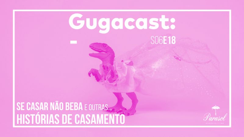 Arquivo:Gugacast 1060x596 s06e18.jpg