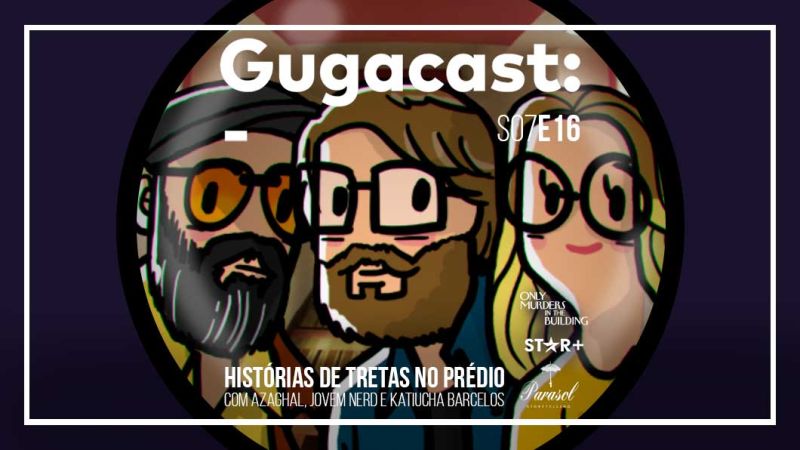 Arquivo:Gugacast 1060x596 S07E16.jpg